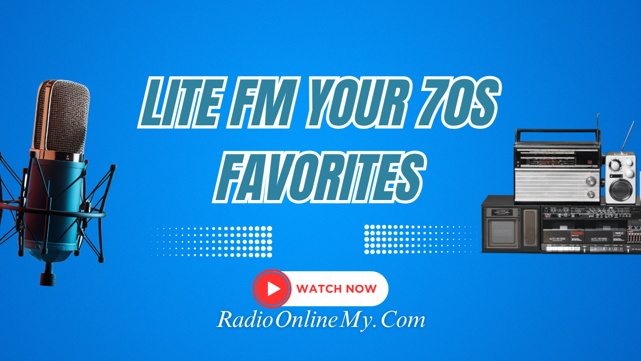Lite FM Your 70S Favorites