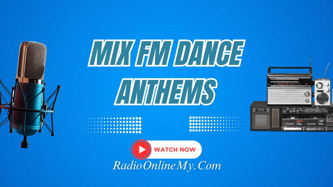 Mix FM Dance Anthems